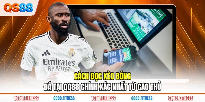 Cách đọc kèo bóng đá