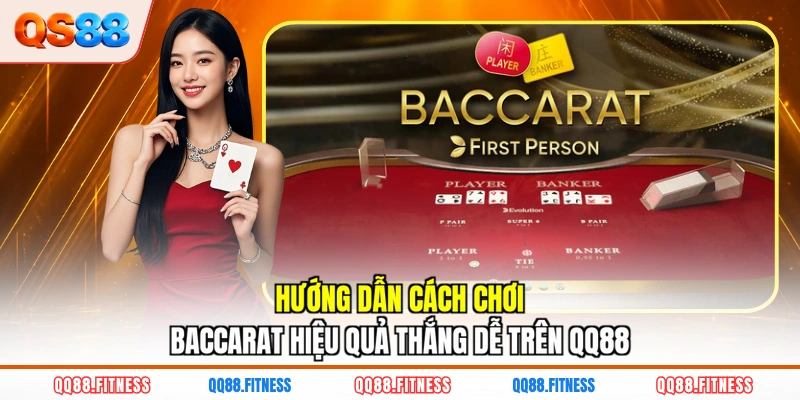 Cách chơi Baccarat
